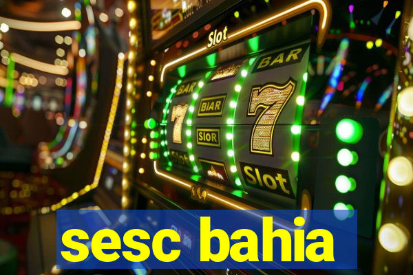 sesc bahia
